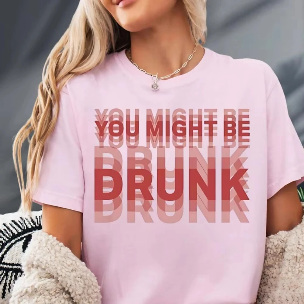 Funny Drinking Humor You Might Be Drunk T-Shirt Drinker Graphic Saying T-shirts Fashion Humor Street Cotton Short Sleeves Tshirt