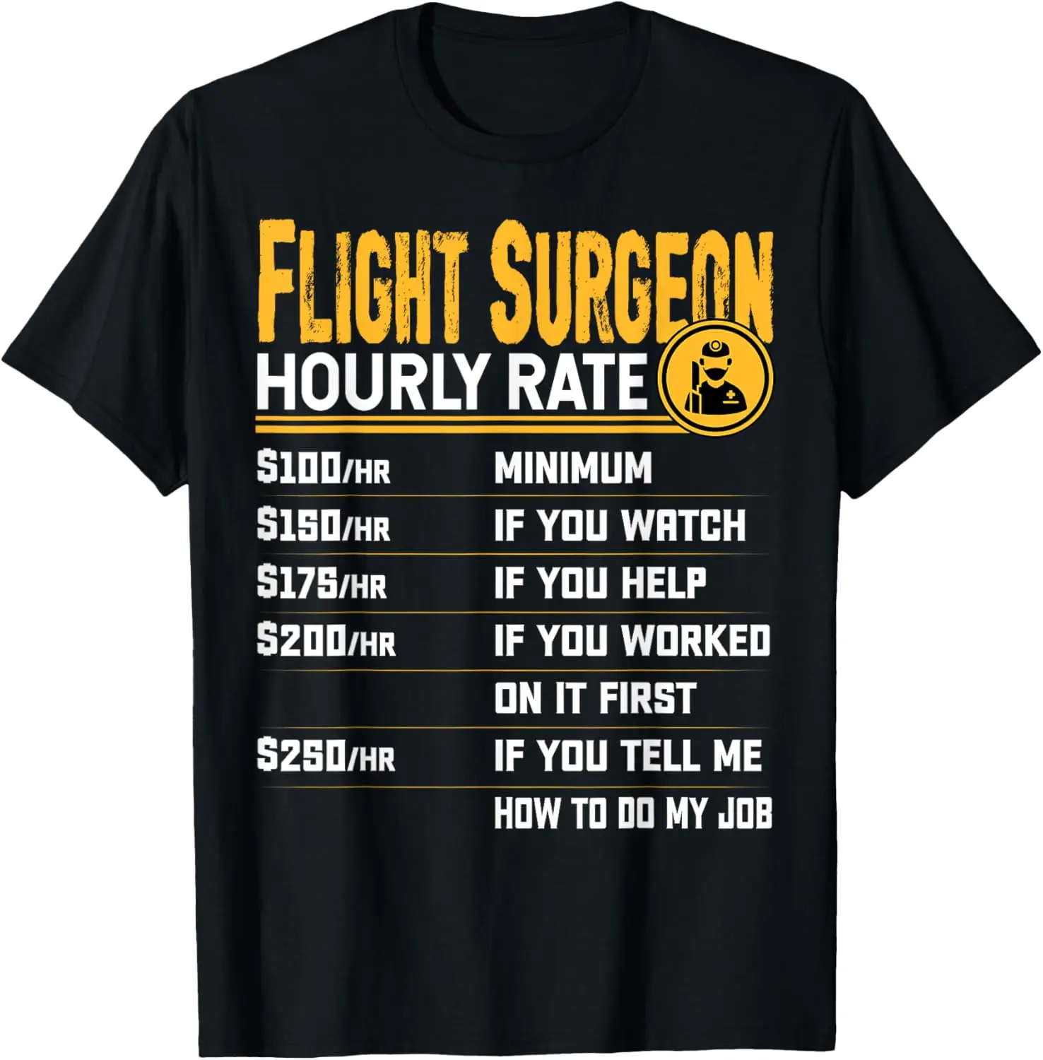 Flight Surgeon Hourly Rate - Funny Flight Doctor Physician T-Shirt