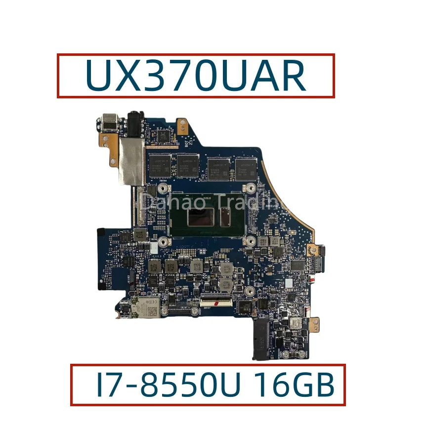 For ASUS UX370U UX370UAR UX370UAK Laptop Motherboard With I7-8550U CPU 16GB-RAM Mainboard UX370UAR REV:2.0 Fully Tested