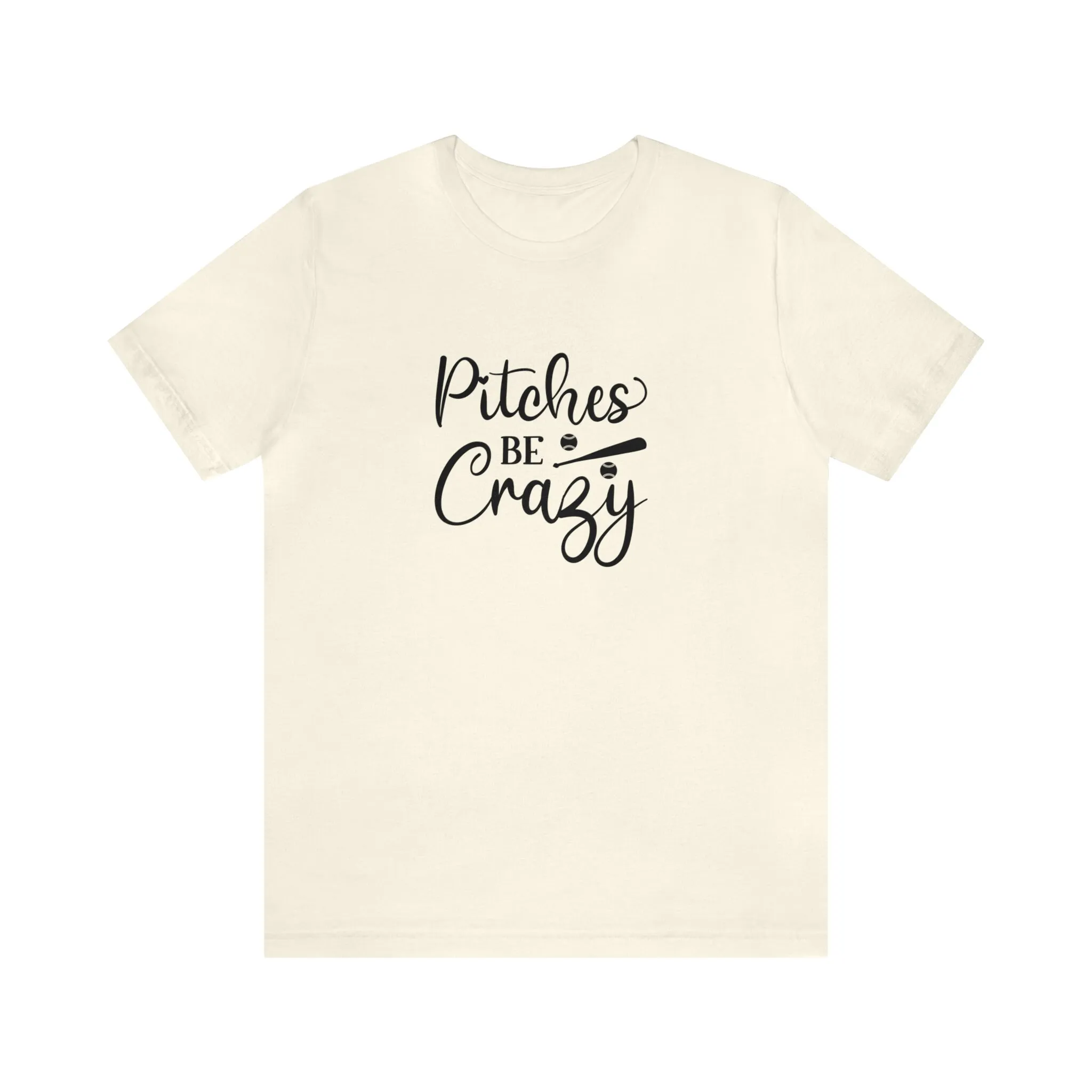 Pitches Be Crazy T Shirt Baseball Fan