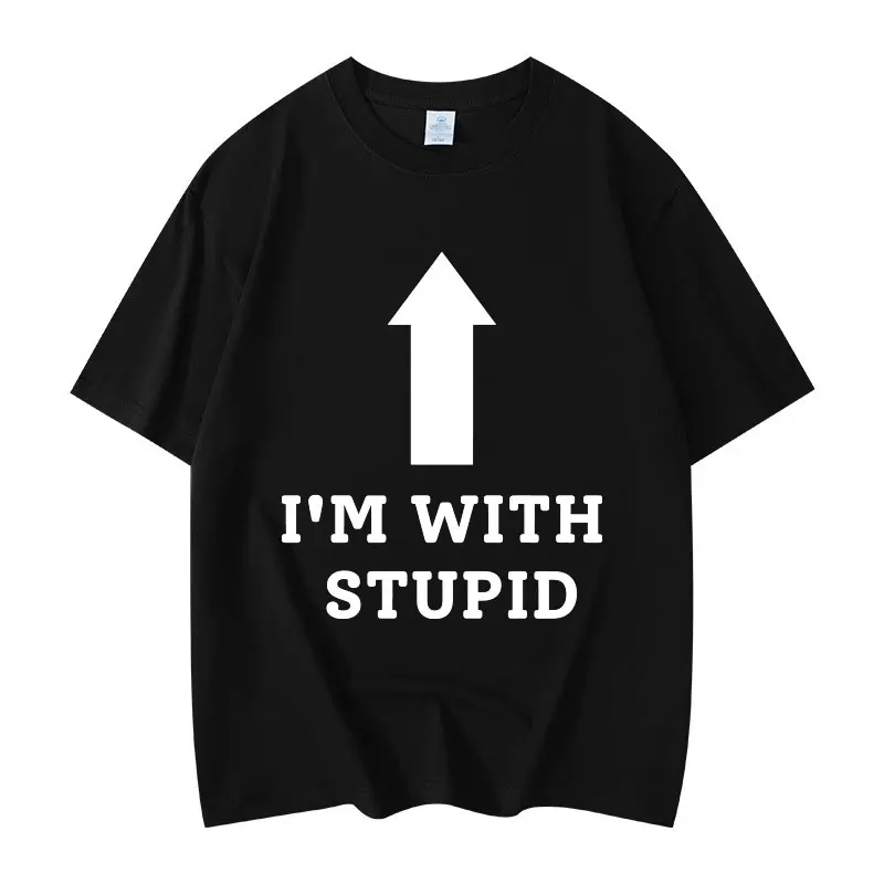 

I'm with Stupid Funny T Shirts Fashion Casual Short Sleeve T-shirt Men Women Clothing High Quality Cotton T-shirts Streetwear
