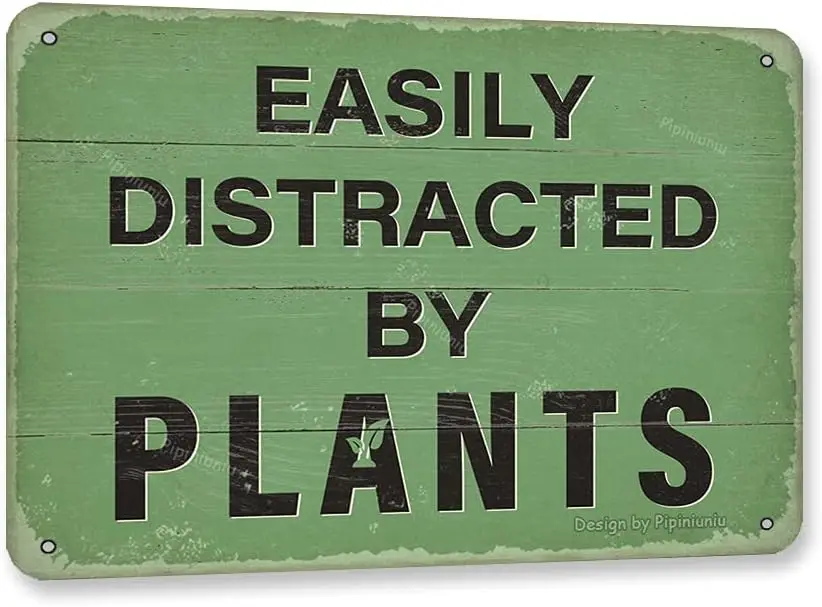 Easily Distracted By Plants Vintage Look 8X12 Inch Metal Decoration Painting Sign for Home Kitchen Room Garden Farmhosue Funny W