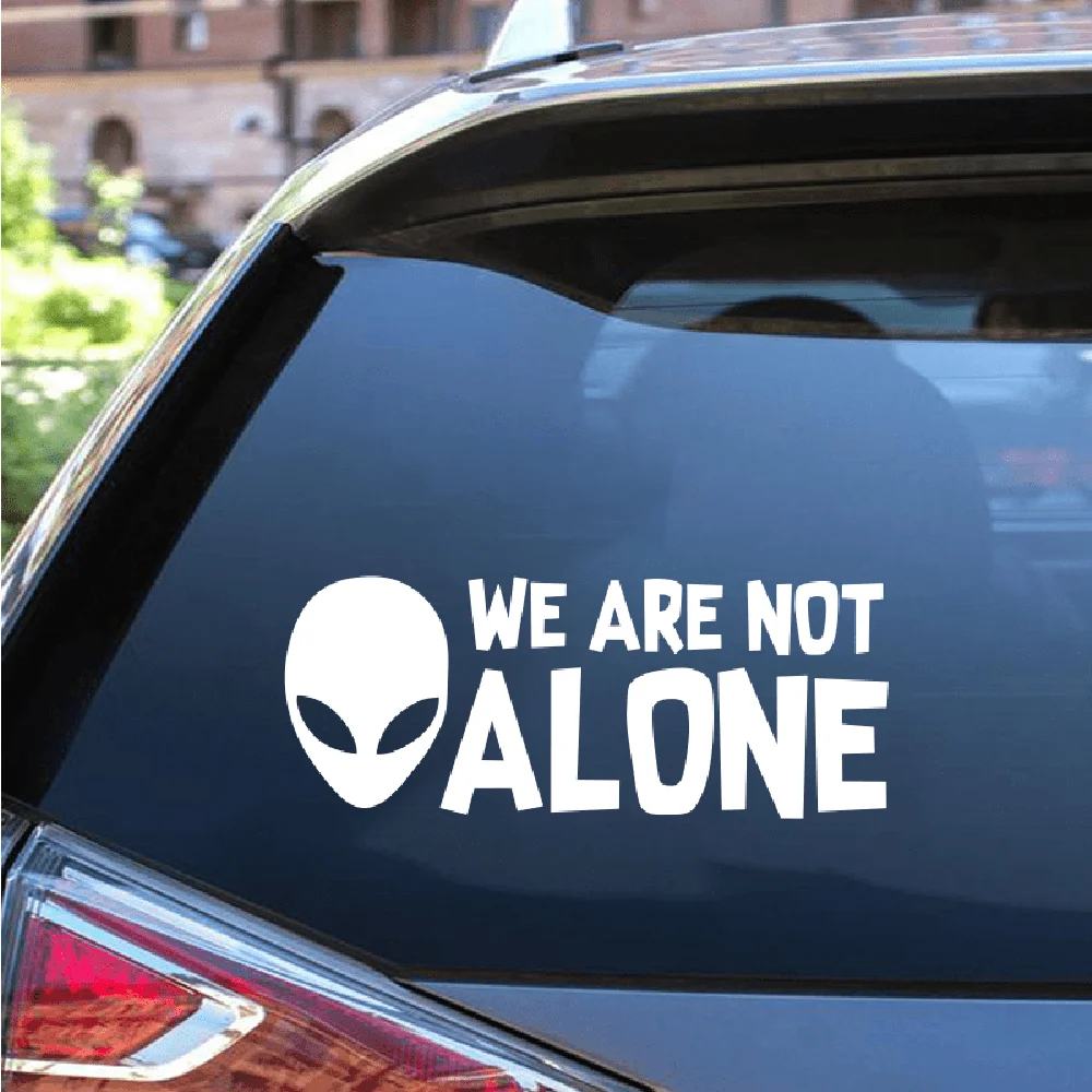 Alien Car Stickers We Are Not Alone for Auto Rear Window Bumper Scooter Body Helmet Vinyl Decals Car Accessories Decoration