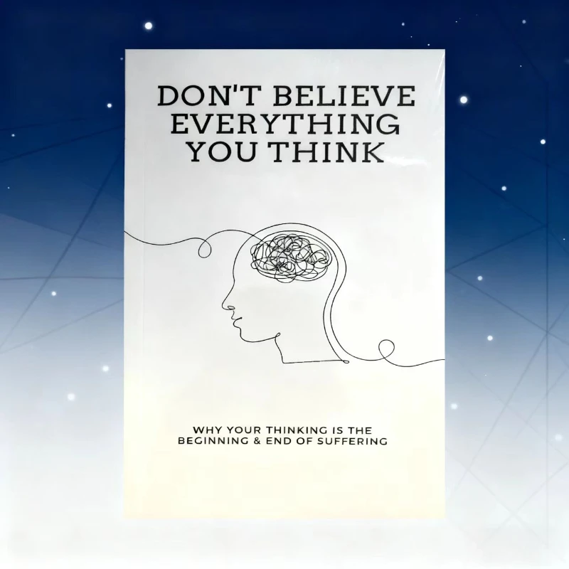 لا تصدق كل ما تعتقد بقلم جوزيف نجوين لماذا تفكرتك هو بداية ونهاية الاختناق كتاب اللغة الإنجليزية ذات الغلاف الورقي