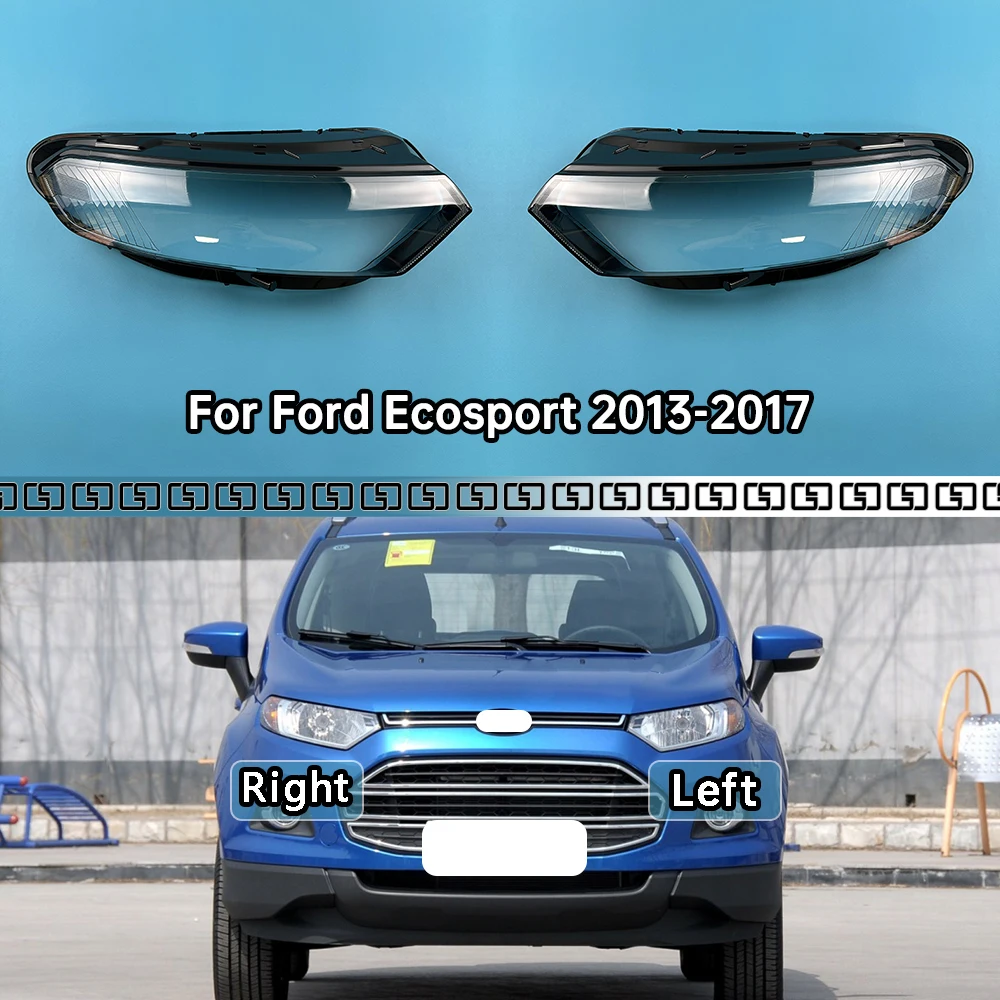 

For Ford Ecosport 2013-2017 Front Headlamp Cover Transparent Mask Lamp Shade Headlight Shell Lens Auto Replacement Parts