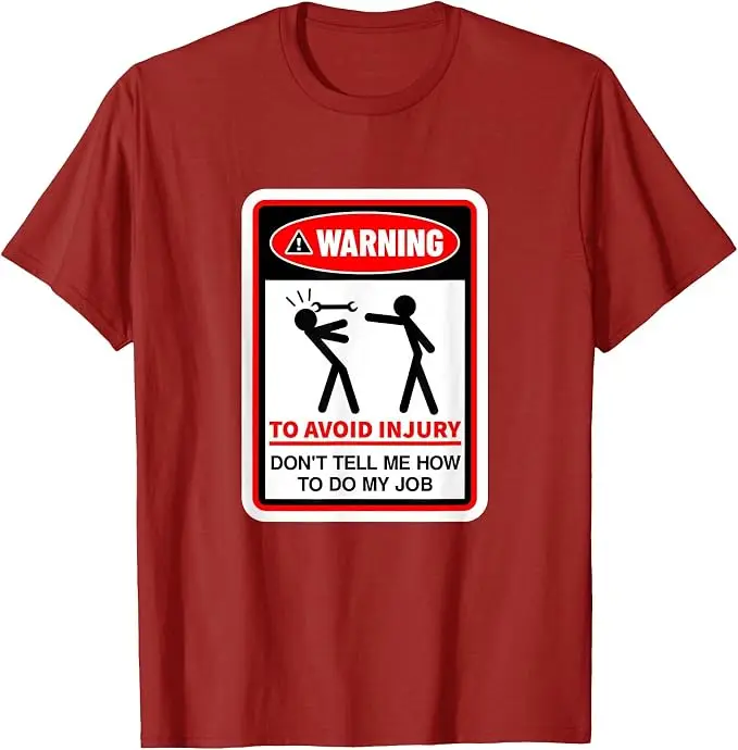 Warnung! Um Verletzungen zu vermeiden, sag mir nicht, wie ich meinen Job machen soll T-Shirt Y2k Arbeitsplatz-Humor Warnhinweis Grafik-Schriftzug T-Shirt Persönlichkeitsgeschenk – Detail 13