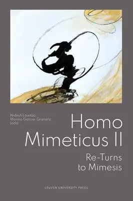 Homo Mimeticus II: Re-Turns to Mimesis