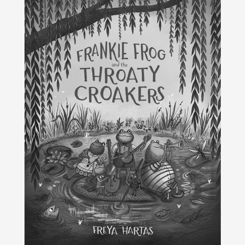 

Freya HartasFrankie Frog And The Throaty Croakers Freya Hartas Albert Whitman Company 9780807525432 Book