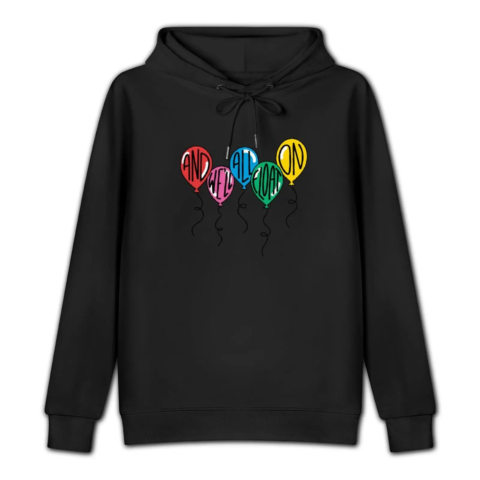 And We'll All Float On Pullover Hoodie winter clothes men's sweat-shirt men hoodie