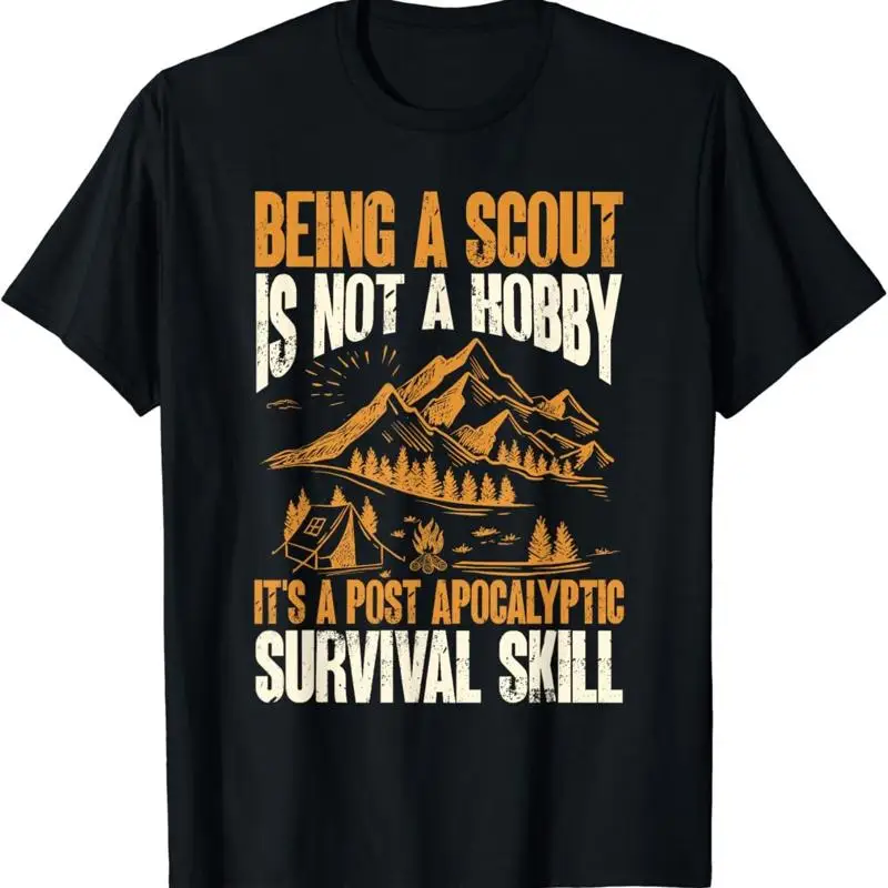 Being A Scout It_S Post Apocalyptic Survival Skill T Shirt