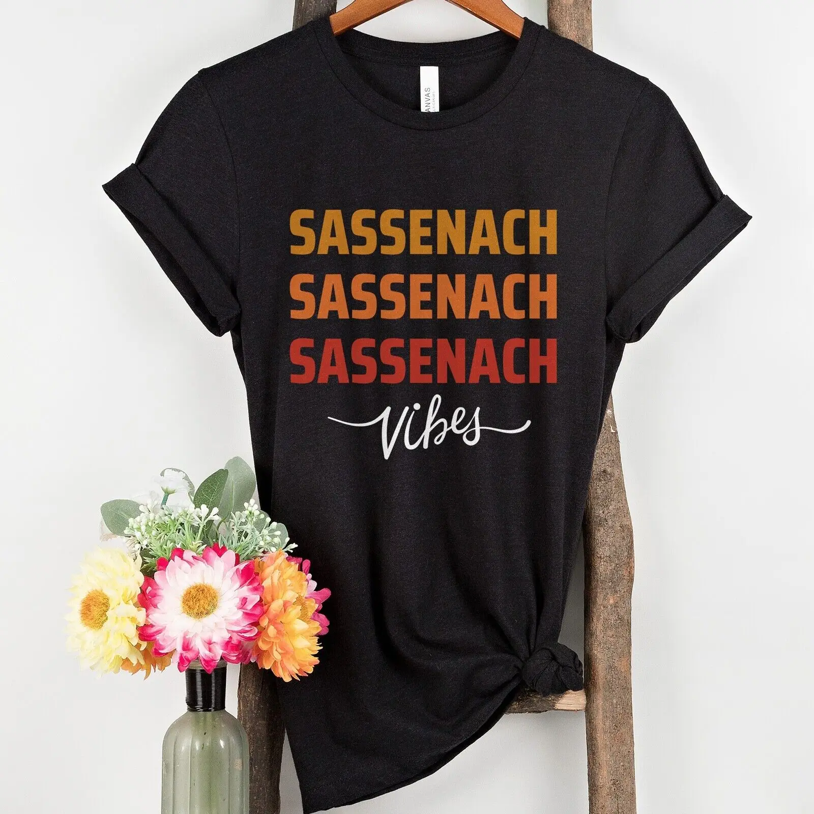 Sassenach Vibes T-shirt | Outlander Gifts | Sassenach Tee | Claire Fraser Tee