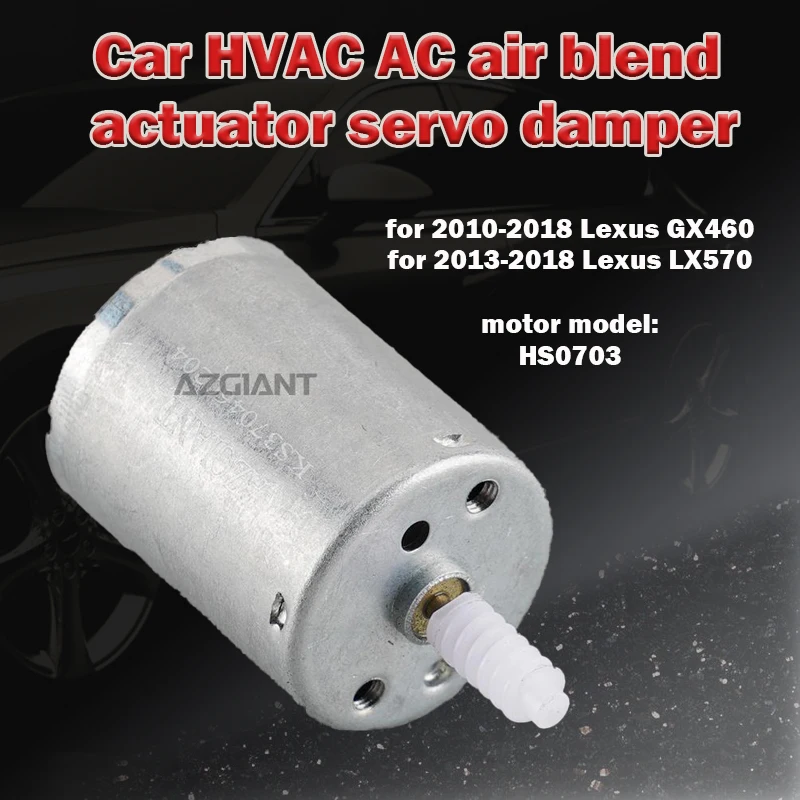 

HS0703 For Lexus GX460/LX570 2010/2013-2018 HVAC AC air blend actuator servo damper motor air conditioner accessories 638000920