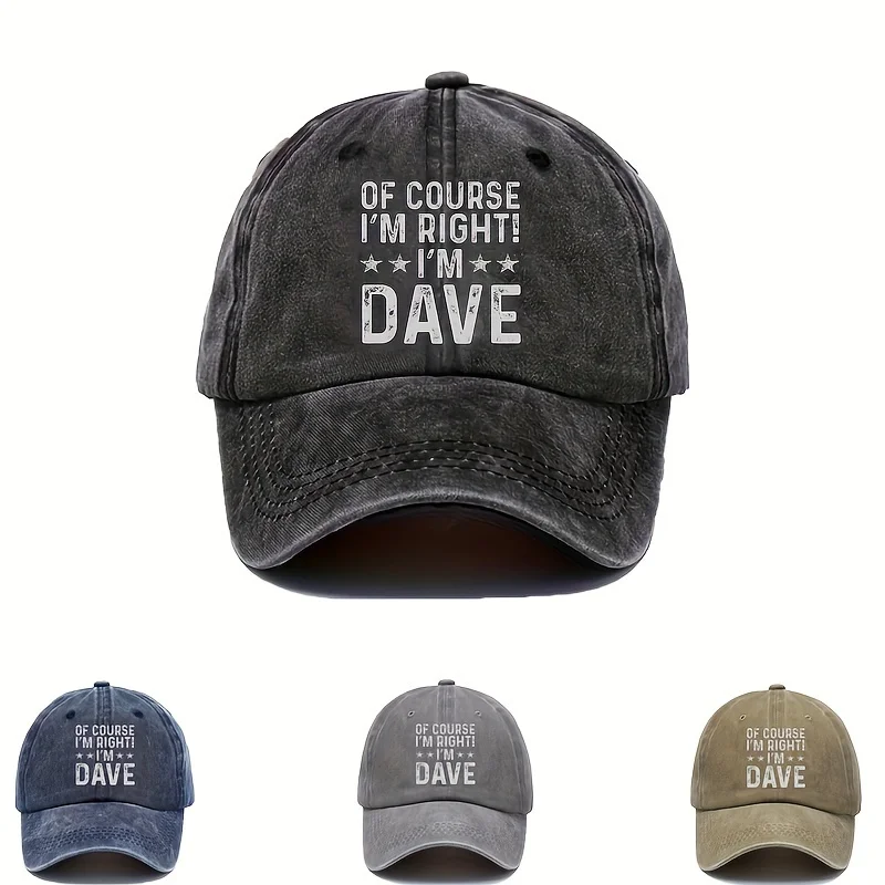 

Women's Printed "OF COURSE I'M RIGHT, I'M DAVE" Letter Four Seasons Outdoor Baseball Cap Unisex Breathable Adjustable Golf Summe