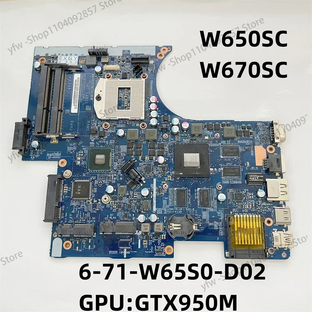 Original For  W650S W650SC W670S W670SR W670SC Laptop Motherboard 6-71-W65S0-D02 GPU GTX950M 6-77-W650SC00-D02 100% Test OK