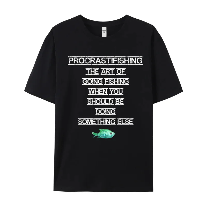 Funny Fishing T-Shirt Procrastinating Procrastifishing T-Shirt Latest Mens Lovers Day Tees Gift Tee Shirts O Neck 100% Cotton