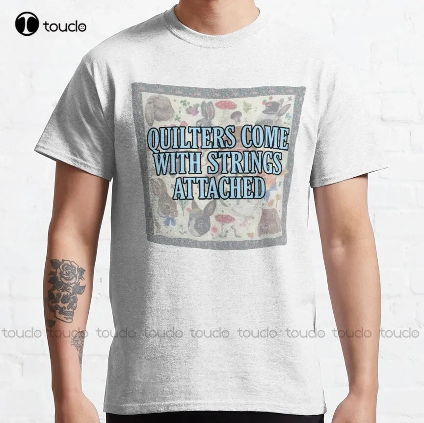 Quilters Come With Strings Attached Design Classic T-Shirt Black T Shirts Custom Aldult Teen Unisex Digital Printing Tee Shirts