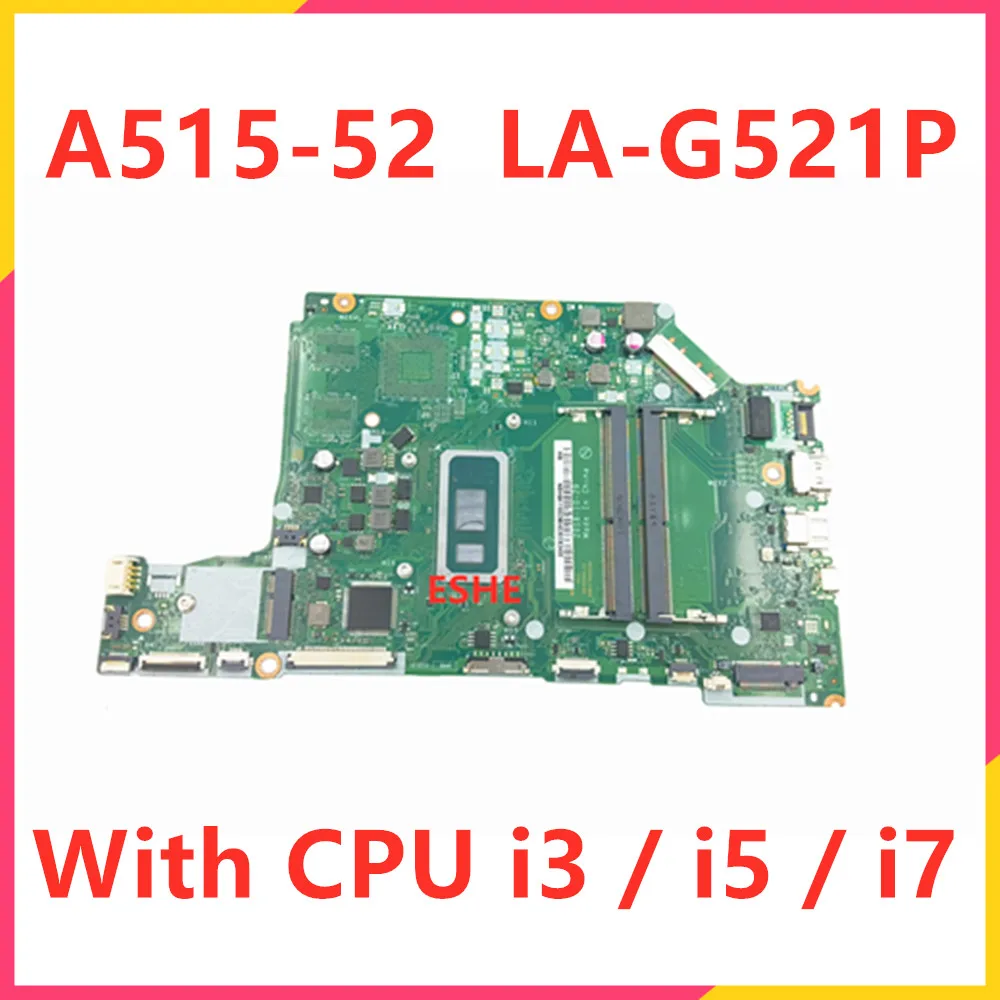 Placa Base para Laptop Acer Aspire A515-52 A515-52G LA-G521P con I3-8145U I5-8265U I7-8565U DDR4 MX130 2G GPU