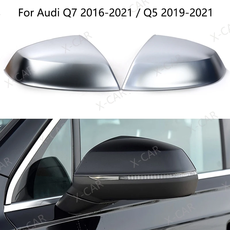 

X-CAR для Audi Q7 2016-2021 Q5 2019 2020 2021 матовая хромированная зеркальная крышка заднего хода боковая зеркальная крышка корпус