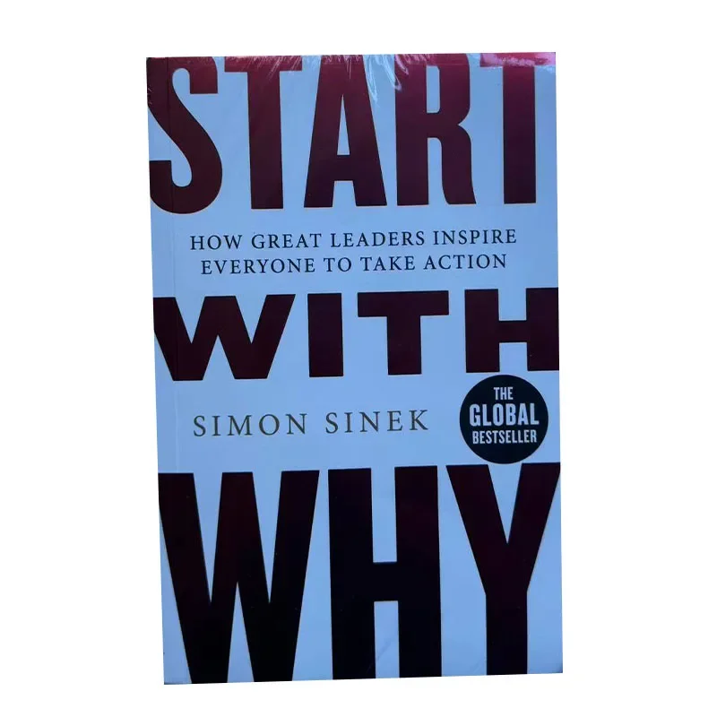 

1 Book Start with Why By Simon Sinek How Great Leaders Inspire Everyone To Take Action Books of Economics & Management Novels