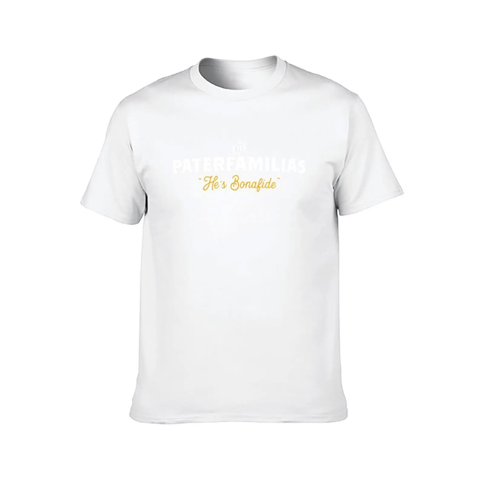 The Paterfamilias - Bonafide Head of the Family! T-Shirt man t shirts graphic cotton t shirt man T-Shirt