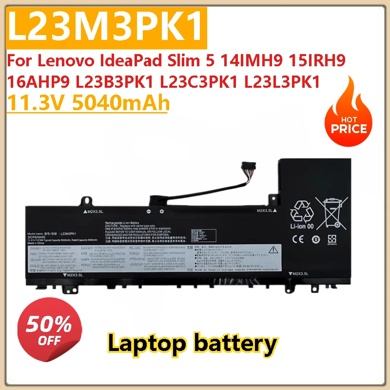 

Brand New High Quality Replacement Laptop battery 11.3V 5040mAh L23M3PK1 For Lenovo IdeaPad Slim 5 14IMH9 15IRH9 16AHP9