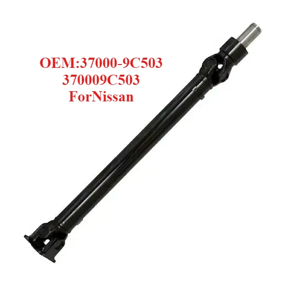 

High Cost-effective Drive Shaft OEM:37000-9C503 370009C503,ForNissan