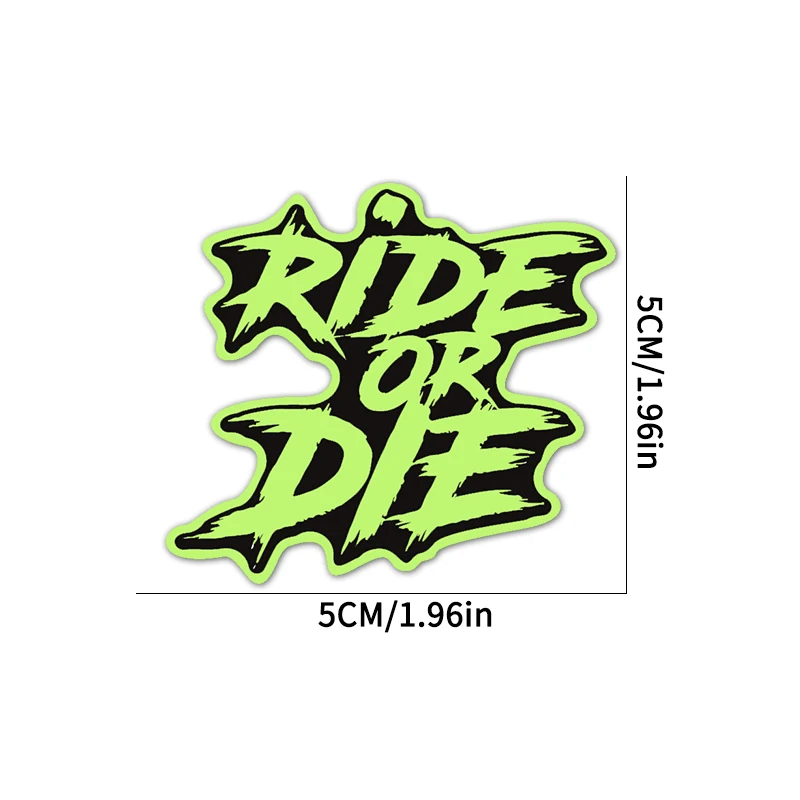 1PC RIDE OR DIE Bicycle Glow in The Dark Stickers MTB Bike Top Tube Handlebars Fork Waterproof Motorcycle Helmet Vinyl Decals