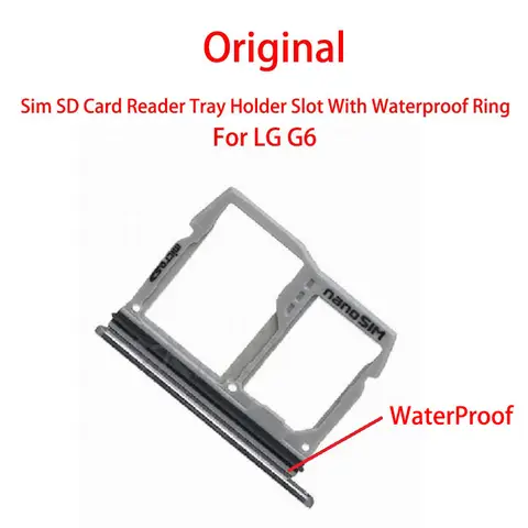 Origianl For LG G6 Sim SD Card Reader Tray Holder Slot With Waterproof Hoop Ring Container Replacement