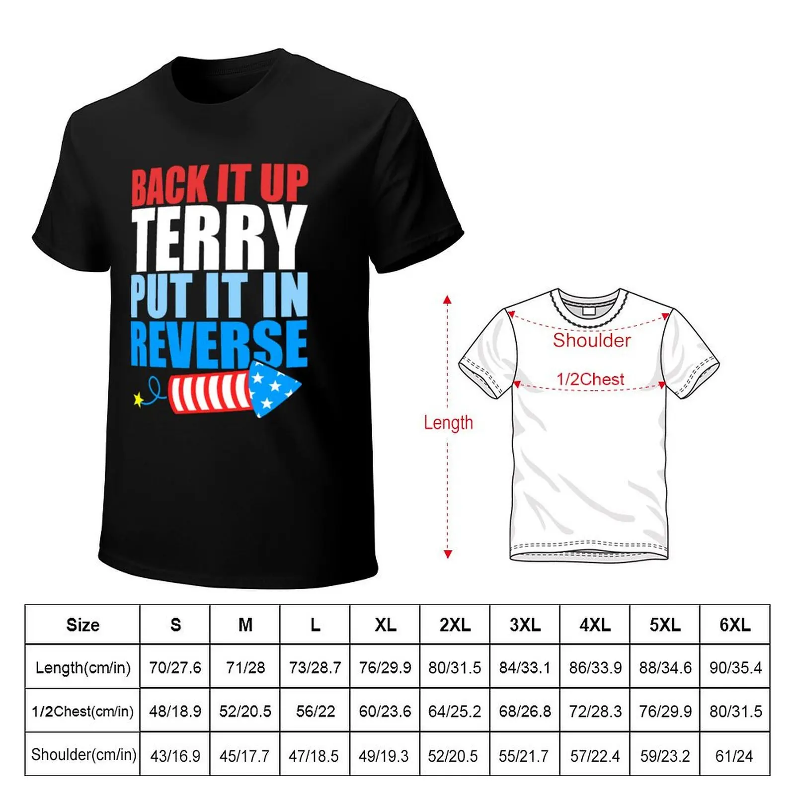 Back it up terry put it in reverse 4th Of July T-Shirt blanks Blouse cotton t shirt men