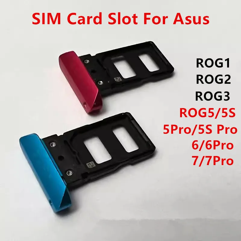 SIM Card Slot For Asus ROG Phone 7 Pro 6 5 5S 6Pro 5Pro 3 2 1 Card Adapters Socket Holder Tray Chip Drawer Replace Housing Parts