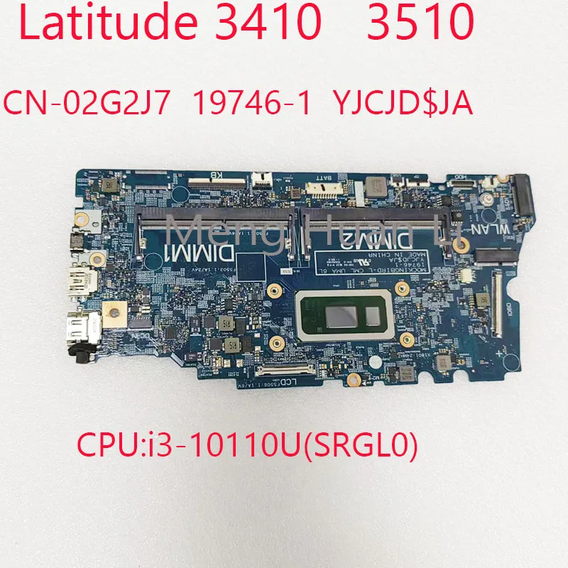 

3510 материнская плата 19746-1 02G2J7 3410 материнская плата CN-02G2J7 YJCJD для Dell Latitude 3410 3510 CPU:i3-10110U(SRGL0) UMA 100% тест