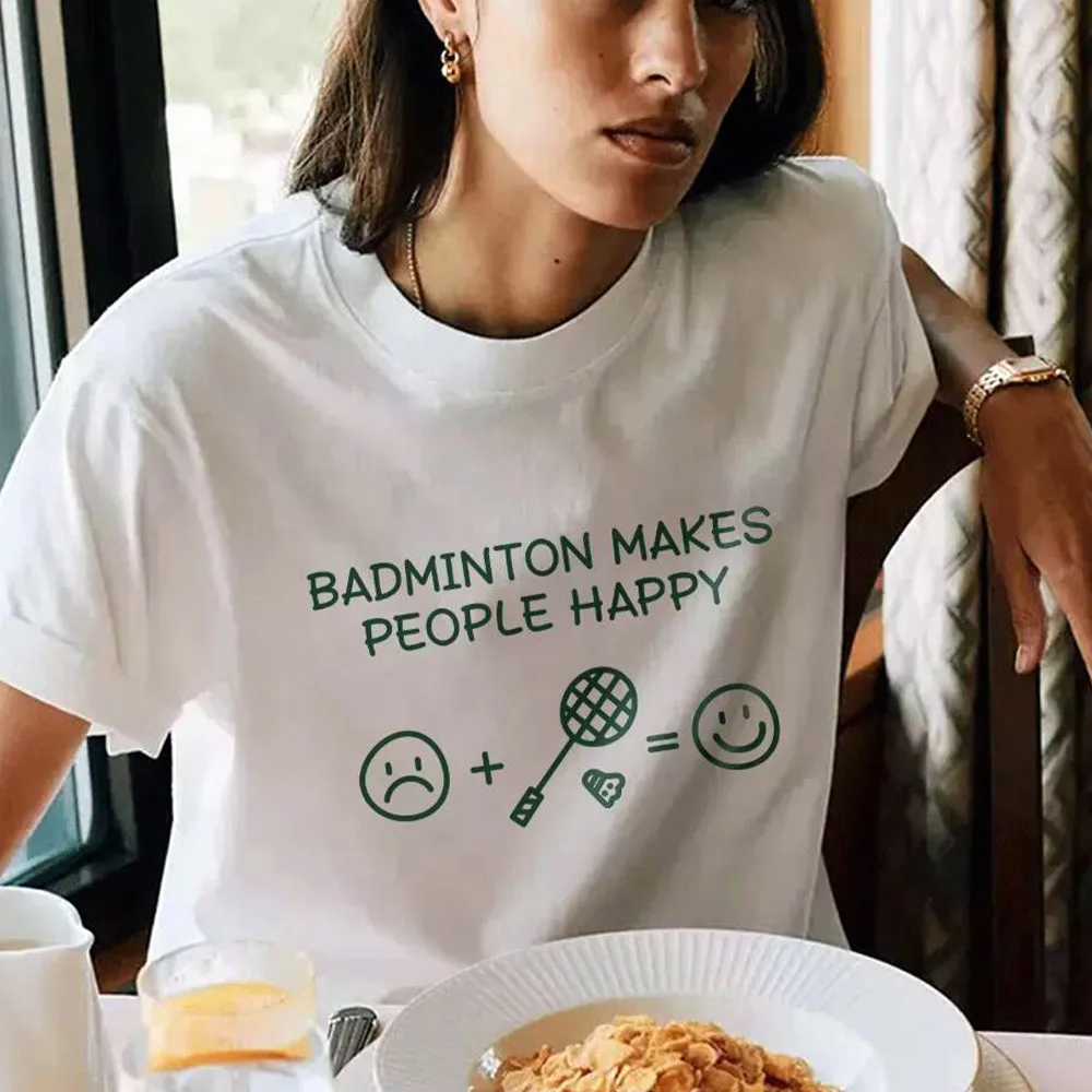 Badminton Makes People Happy Letters Printing Graphic Tees Female Summer Short Sleeve Funny Tops Ins Fashoin Sport Style T Shirt