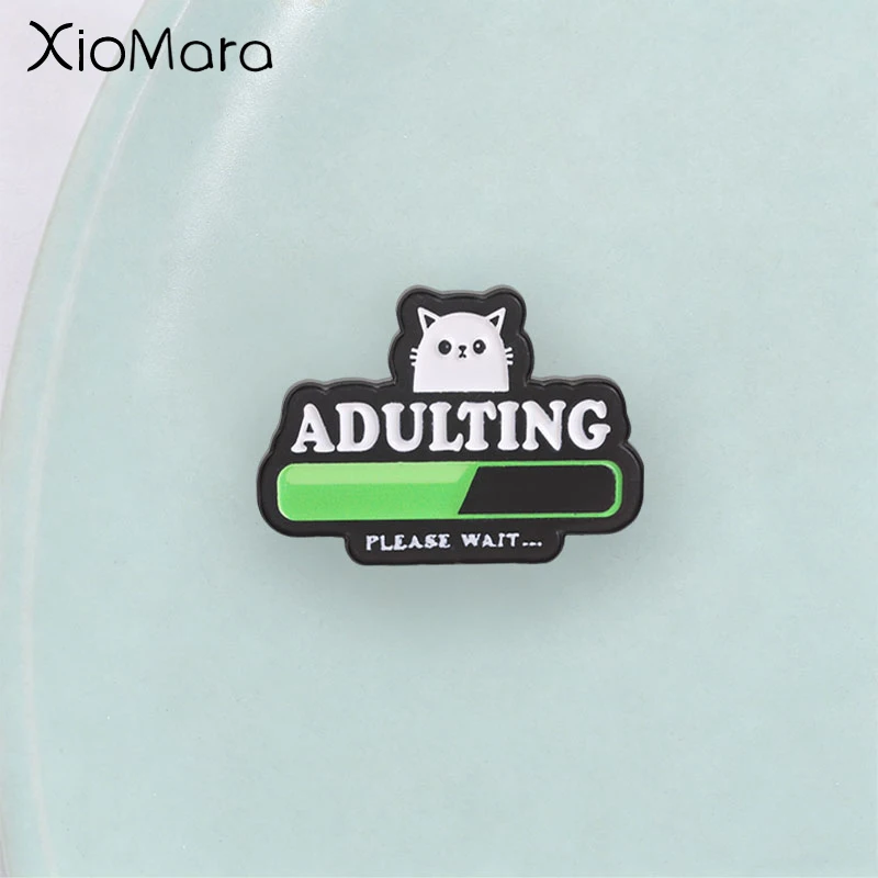 Épinglette en émail amusante avec barre de progrès de croissance de chat, badge simple avec chat et citation en anglais, accessoire de mode, cadeau pour un ami
