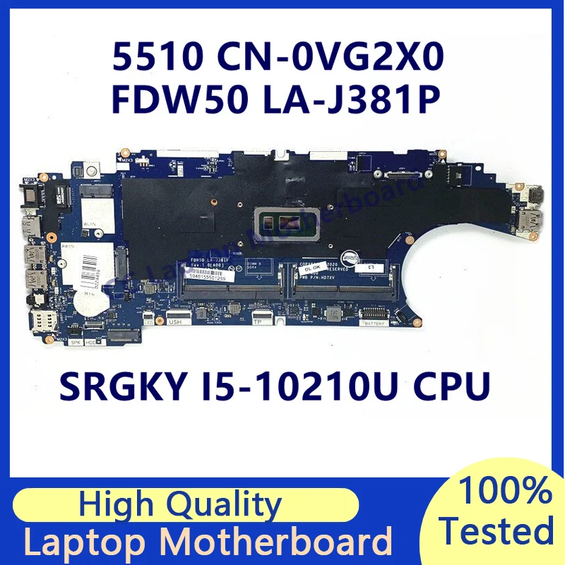 

CN-0VG2X0 0VG2X0 VG2X0 Mainboard For DELL 5510 Laptop Motherboard With SRGKY I5-10210U CPU FDW50 LA-J381P 100% Full Working Well