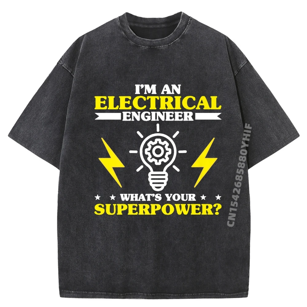 

Electrical Engineer Superpower Electrical Engineering Funny Shirts Vintage T Shirts Retro Washed Tops Tees Leisure