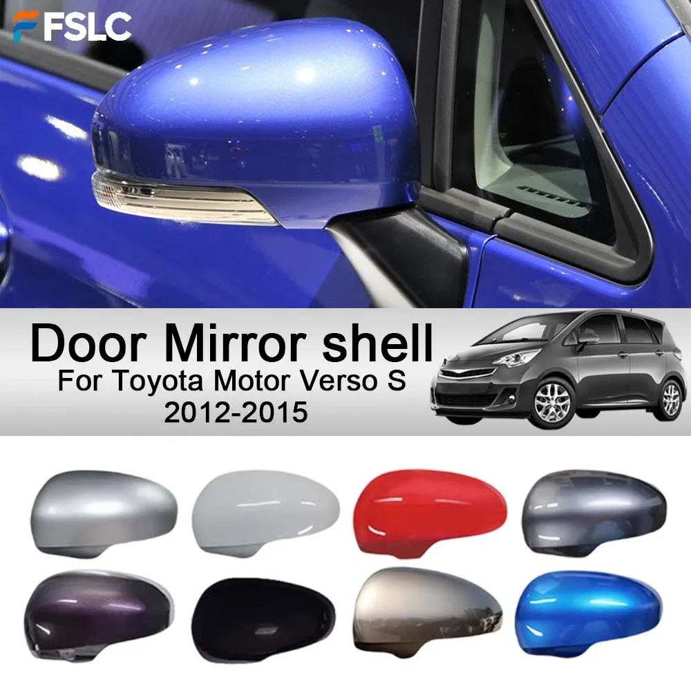 

Cars Accessories Door Mirror shell For Toyota Motor Verso S 2012-2015 For Toyota Motor Verso S 2012-2015 Car Upgrade