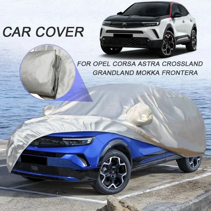

Car Cover For OPEL astra,COSRA,CROSSLAND,FRONTERA,GRANDLAND,INSIGNIA,MOKKA dustproof, uv resistant, and waterproof car clothing