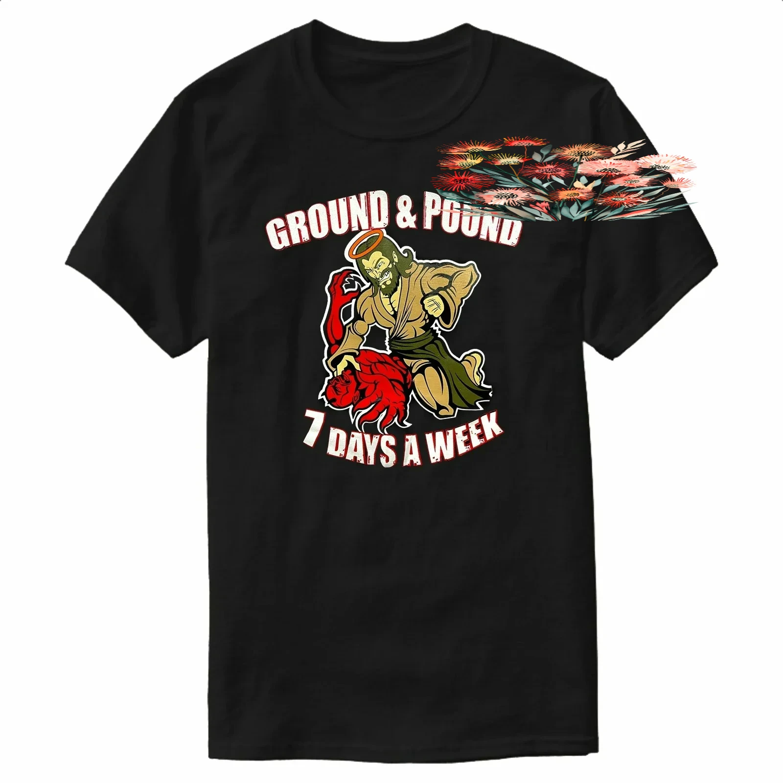 Ground and Pound 7 Days A Week. Funny Christian Jesus MMA Combat T-Shirt 100% Cotton O-Neck Short Sleeve Casual Mens T-shirt