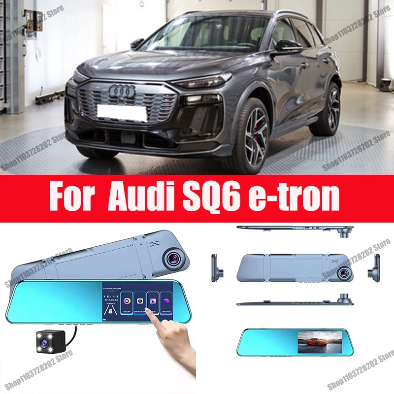 

For Audi SQ6 e tron Carplay Android Auto GPS Dash Cam AUX FM Radio Dashcam Car Camera Stream RearView Mirror Drive Recorder