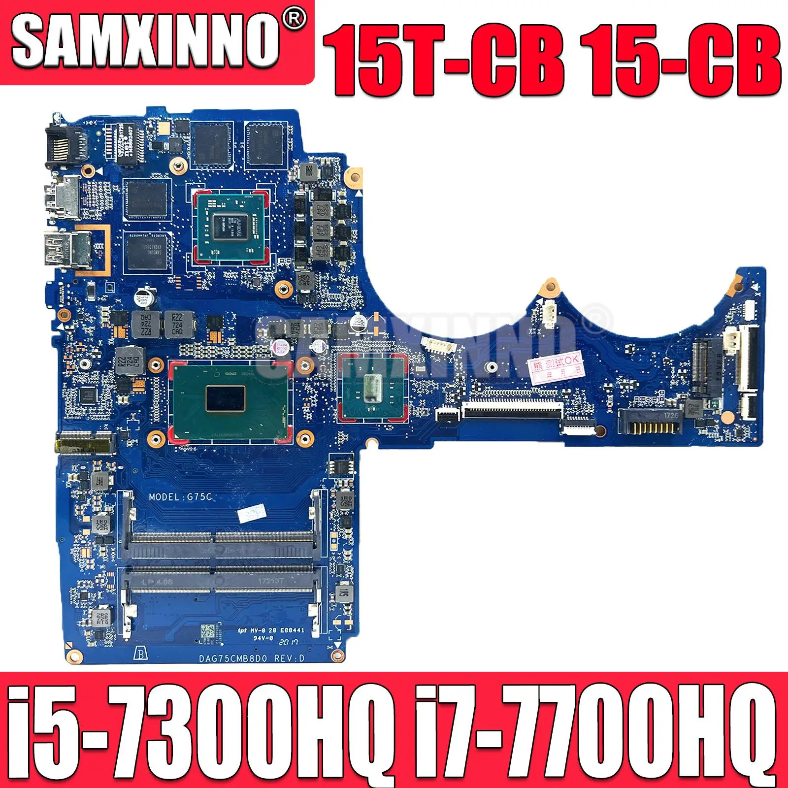 

SAMXINNO For HP Pavilion 15-CB 15T-CB Laptop Motherboard DAG75CMB8D0 Mainboard with GPU 2G i5-7300HQ i7-7700HQ CPU 926309-601