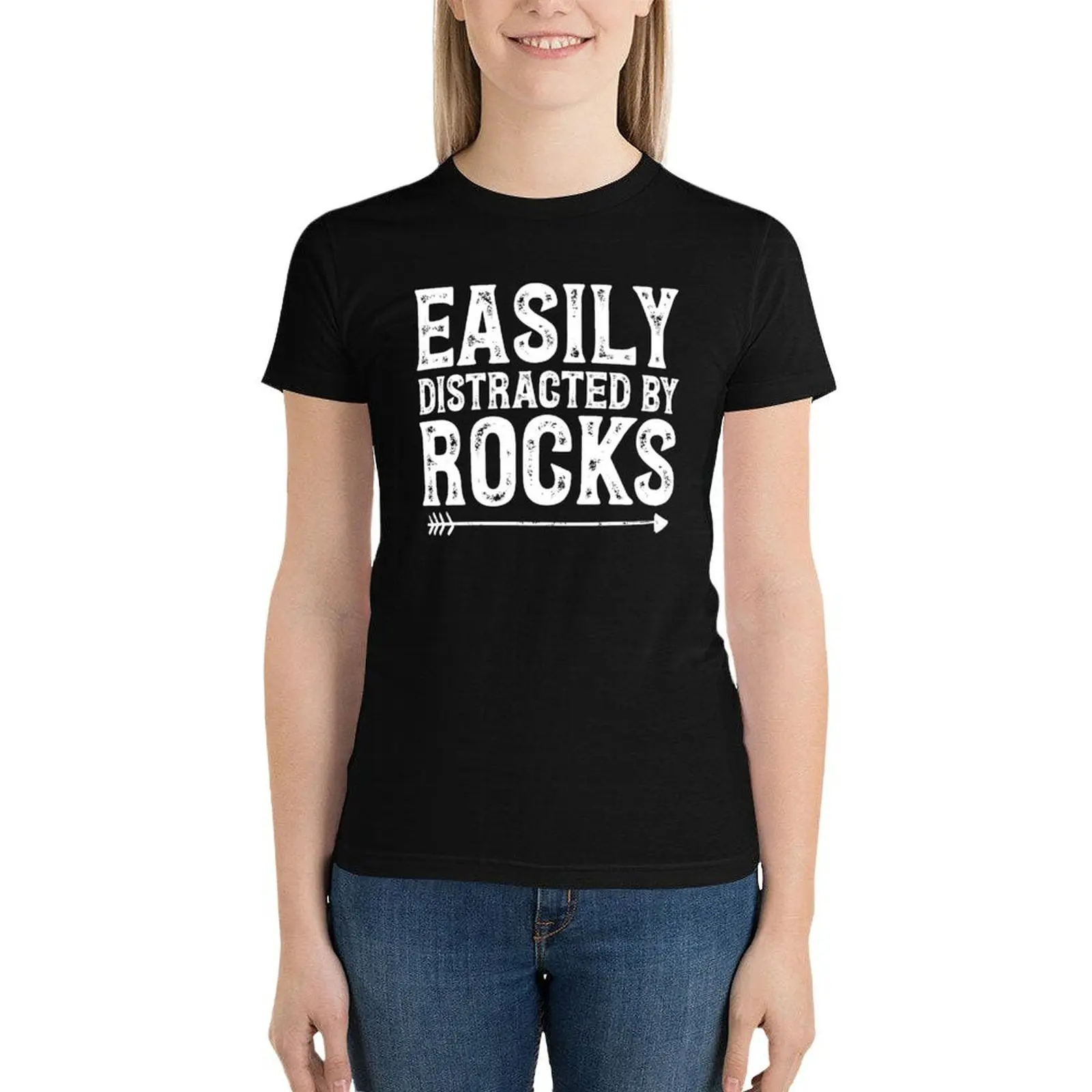 Easily distracted by rocks - Geology T-Shirt kawaii clothes Female clothing lady clothes summer tops Women clothing