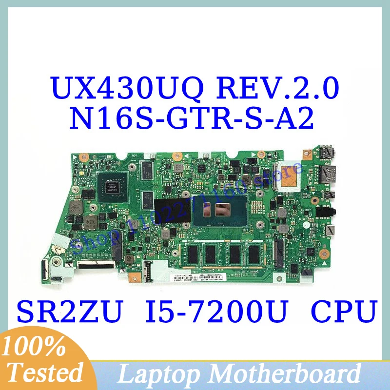 

UX430UQ REV.2.0 For Asus UX430UQ With SR2ZU I5-7200U CPU Mainboard N16S-GTR-S-A2 8GB Laptop Motherboard 100% Full Tested Good