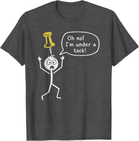 Oh nein, ich bin unter Druck. Humorvolles, skurriles Stickman-Wortspiel-T-Shirt, lustiges Wortspiel, Bürohumor, sarkastischer Stickman, alberne Vaterwitze, Kleidung. – Detail 7
