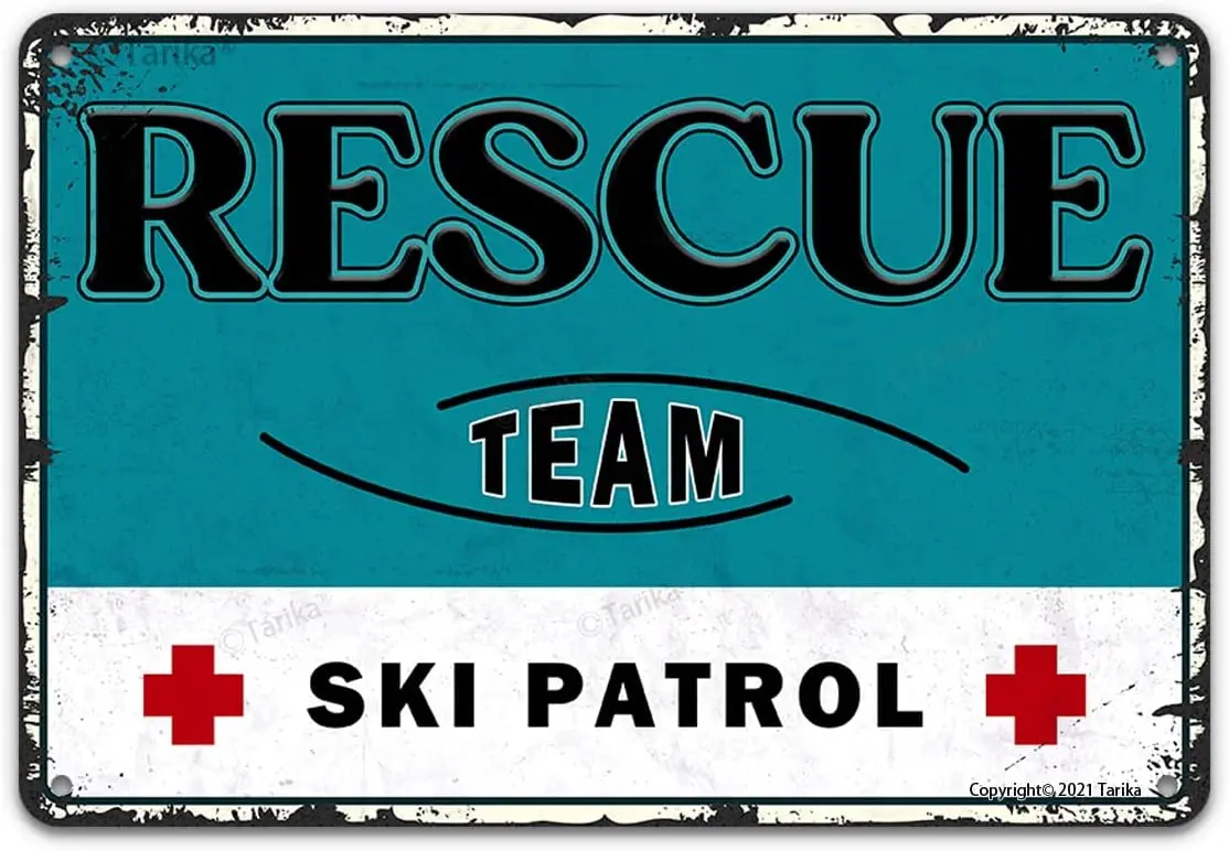 Rescue Team Ski Patrol Vintage Warning Metal Tin Signs for Lodge Cabin Bar Pub Shop Wall Decor Indoor Outdoor 8x12 Inch