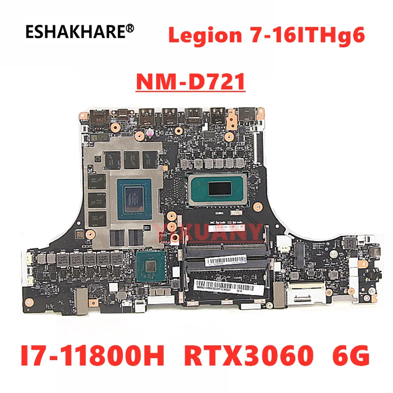 

NM-D721 For Lenovo Legion 7-16ITHg6 Laptop Motherboard With I7 11800H CPU RTX3060 3070 3080 GPU DDR5 FRU 5B21D66673 100% Test OK