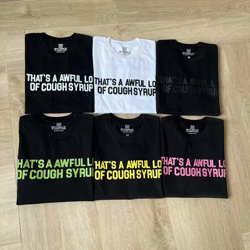 High Street Casual That's A Awful Lot of Cough Syrup Long Sleeves High Quality Multi-color Letter Pattern Printed T-shirt
