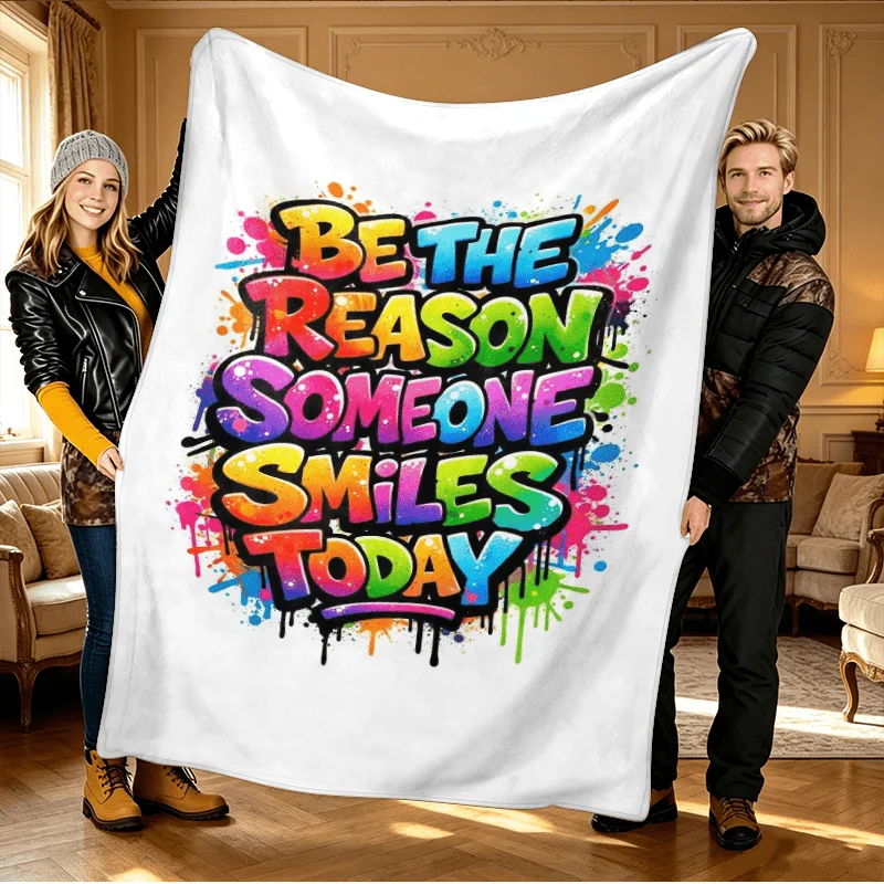 Be The Reason Someone Smiles Today Inspirational Quote Throw Blanket Cozy Gift for Friends Family Home Decor150x200cm