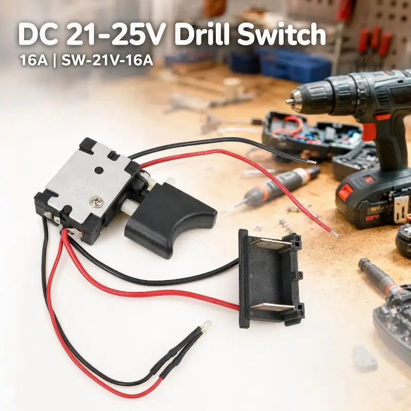 DC 21-25V Electric Drill Control Push Button Trigger Switch For Rechargeable Lithium Battery Power Tool Replacement Part