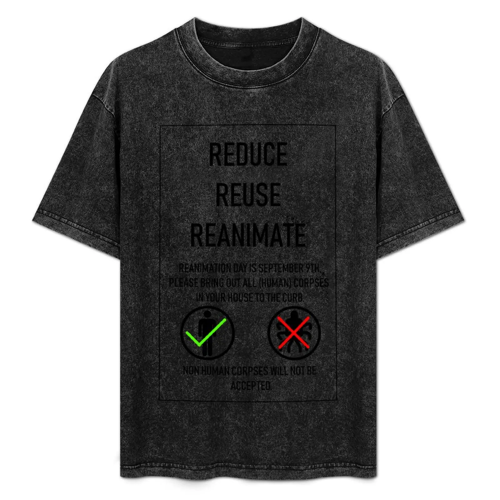 

Reduce, Reuse, Reanimate T-Shirt Halloween Casual T-Shirt