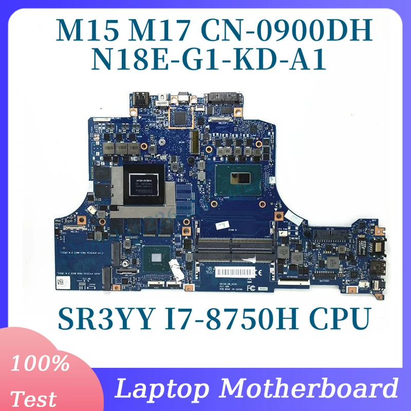 

CN-0900DH 0900DH 900DH Mainboard N18E-G1-KD-A1 For DELL M15 M17 Laptop Motherboard With SR3YY I7-8750H CPU 100% Tested Working